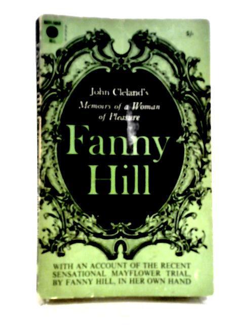 Fanny Hill: Memoirs Of A Woman Of Pleasure By Cleland, John