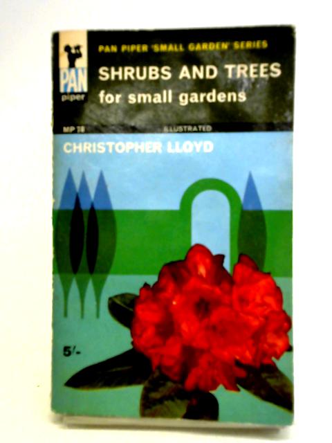 Shrubs And Trees For Small Gardens von Christopher Lloyd