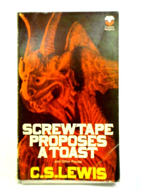 Screwtape Proposes a Toast and Other Pieces von C. S. Lewis