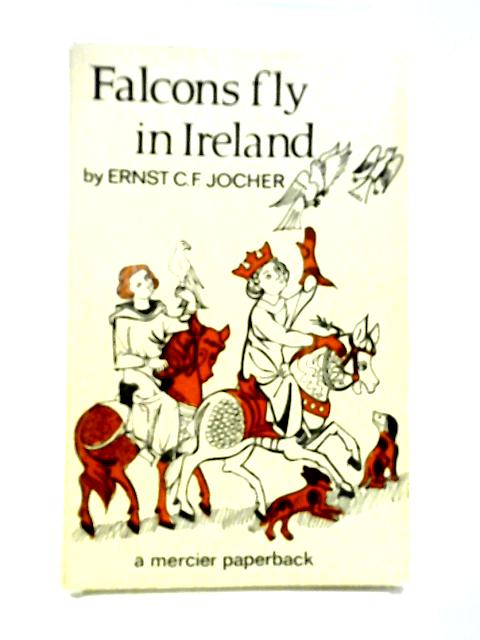 Falcons Fly in Ireland von Ernst C F Jocher