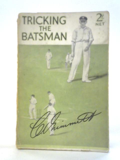 Tricking The Batsman By C.V. Grimmett