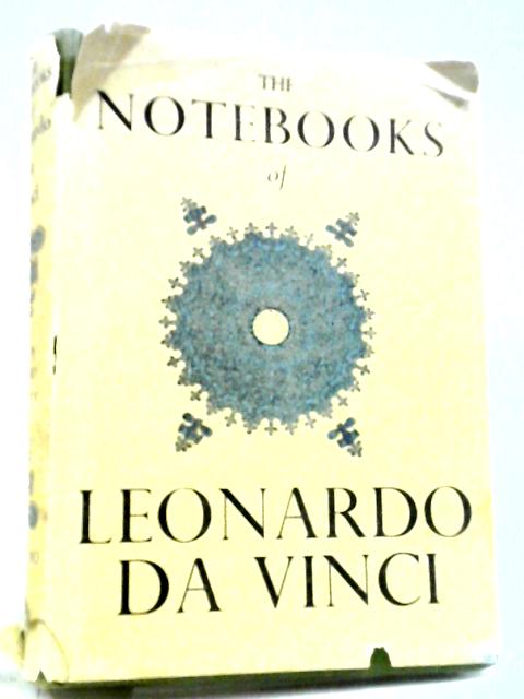 The Notebooks of Leonardo Da Vinci By Edward MacCurdy