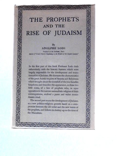 The Prophets and the Rise of Judaism By Adolphe Lods