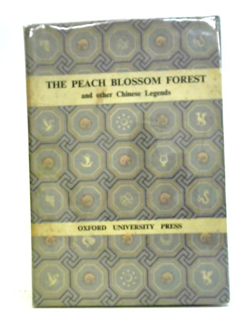 The Peach Blossom Forest, And Other Chinese Legends (Chameleon Books Series;No.32) von Robert Gittings & Jo Manton