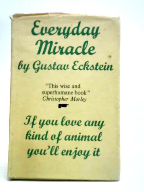 Everyday Miracle By Gustav Eckstein