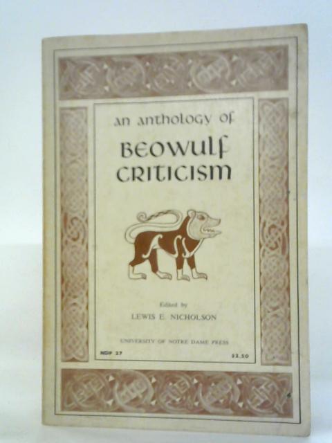 An Anthology of Beowulf Criticism By Lewis E. Nicholson