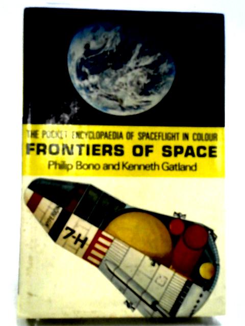 Frontiers of Space By Philip Bono and Kenneth Gatland