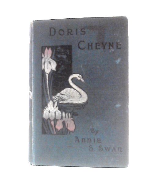 Doris Cheyne, The Story of a Noble Life By Annie S. Swan