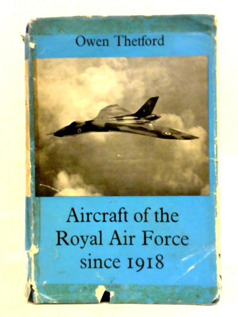 Aircraft of the Royal Air Force Since 1918 par Owen Thetford