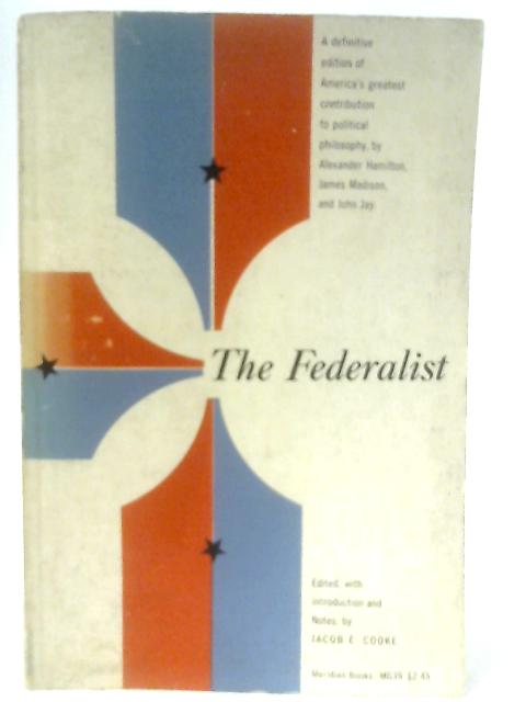 The Federalist von Jacob E. Cooke