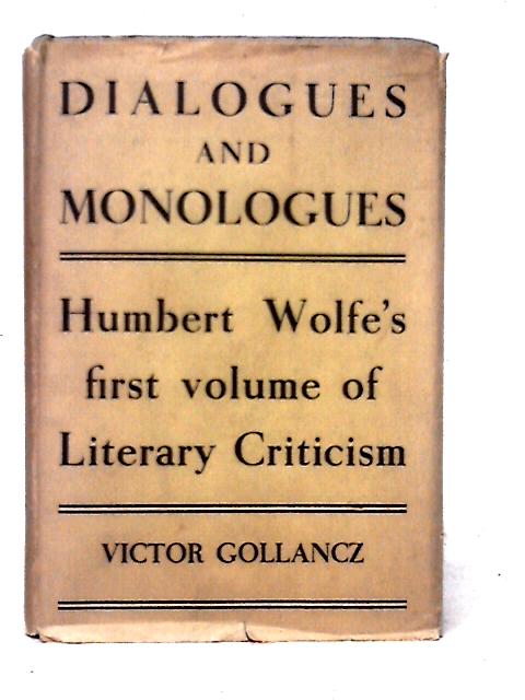 Dialogues and Monologues By Humbert Wolfe