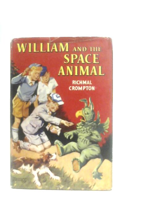 William and the Space Animal By Richmal Crompton