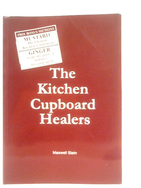 The Kitchen Cupboard Healers By Maxwell Stein