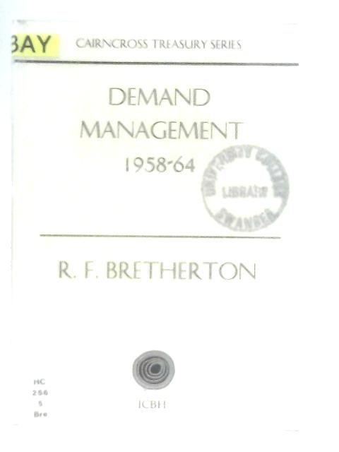 The Control of Demand 1958-1964 von R. F. Bretherton