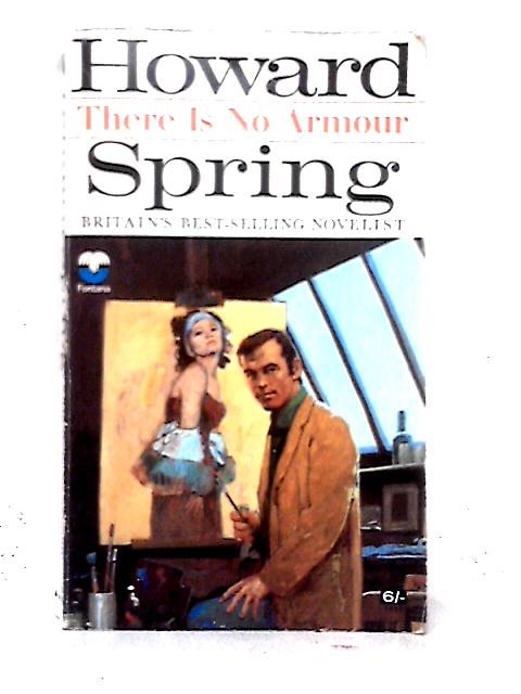 There Is No Armour By Howard Spring