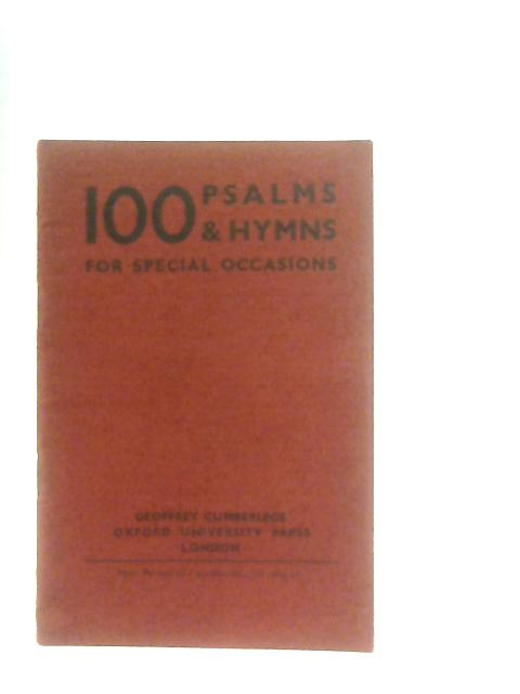 One Hundred Psalms and Hymns For Special Occasions By Anon