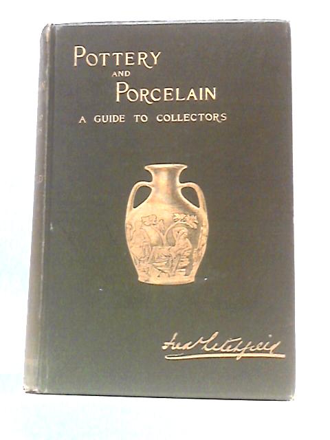 Pottery & Porcelain A Guide To Collectors By Frederick Litchfield