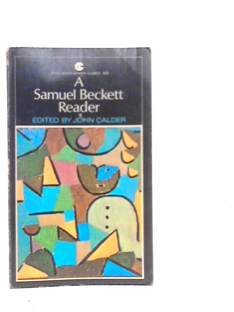 A Samuel Beckett Reader By John Calder (Edt.)