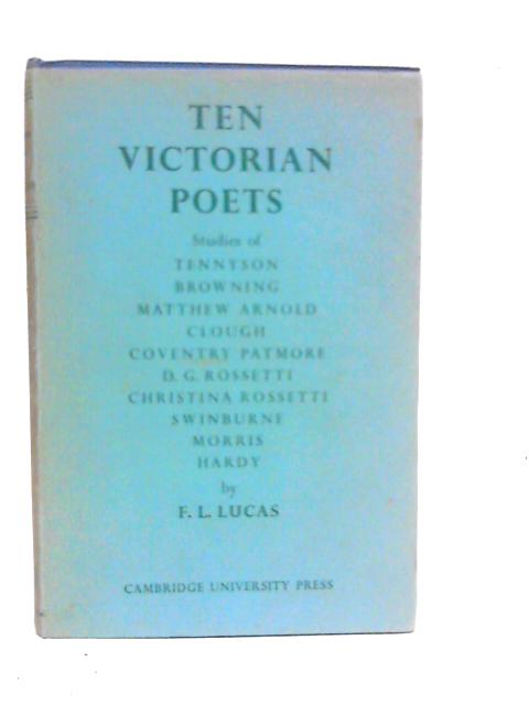 Ten Victorian Poets By F.L.Lucas