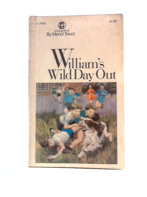 William's Wild Day Out By Meriol Trevor