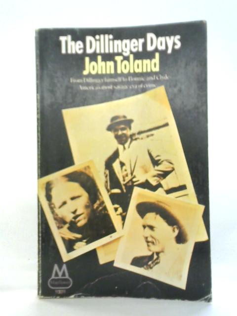 The Dillinger Days von John Toland