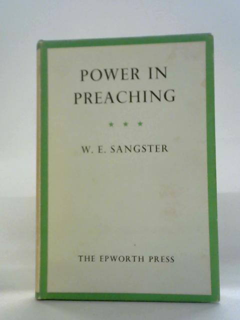 Power In Preaching von W.E. Sangster