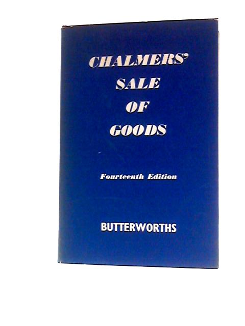 Chalmers' Sale Of Goods Act, 1893, Including The Factors Acts 1889 & 1890 par Paul Sieghart & Harold Burnett