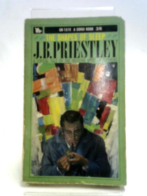 The Shapes of Sleep (Corgi Books. no. GN1519.) By J. B. Priestley