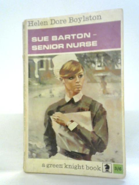 Sue Barton - Senior Nurse By Helen Dore Boylston