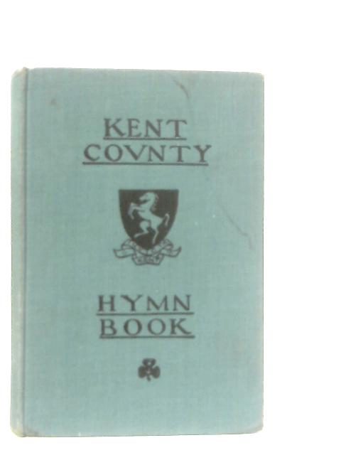 Kent County Hymn Book By Anon