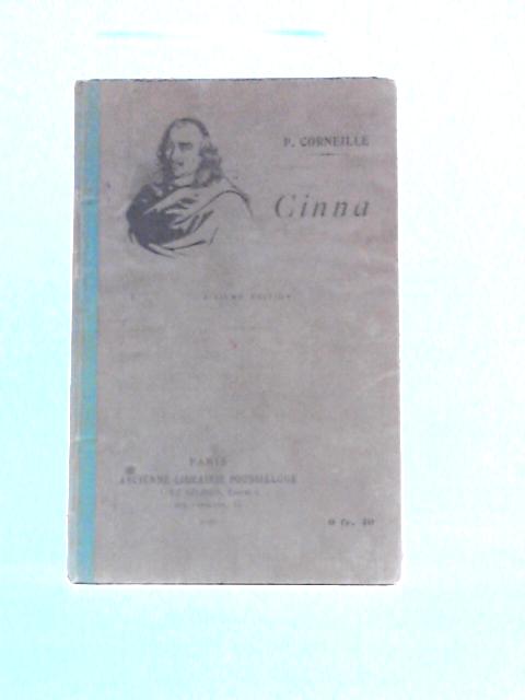 Cinna Ou La Clemence D'Auguste By P. Corneille