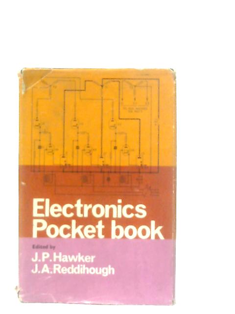 Electronics Pocket Book By J. P. Hawker & J. A. Reddihough (Ed.)