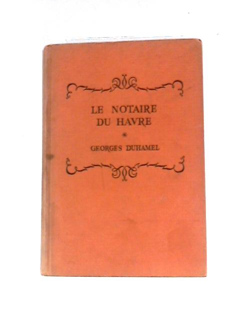 Le Notaire du Havre von Georges Duhamel