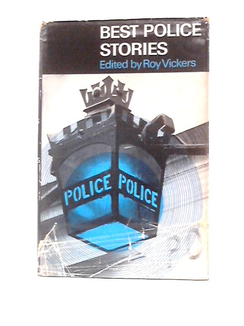 Best Police Stories By Roy Vickers (Ed.)