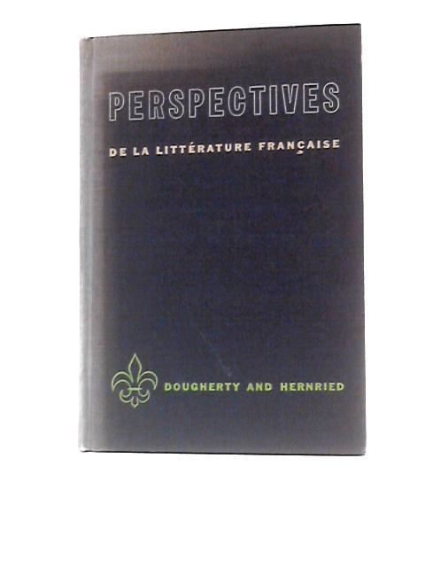 Perspectives de la Litterature Francaise By David M. Dougherty (Ed.)