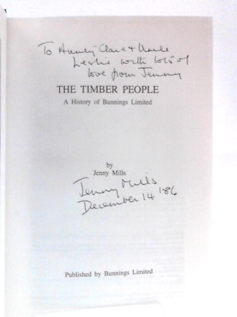 The Timber People: A History Of Bunnings Limited von Jenny Mills