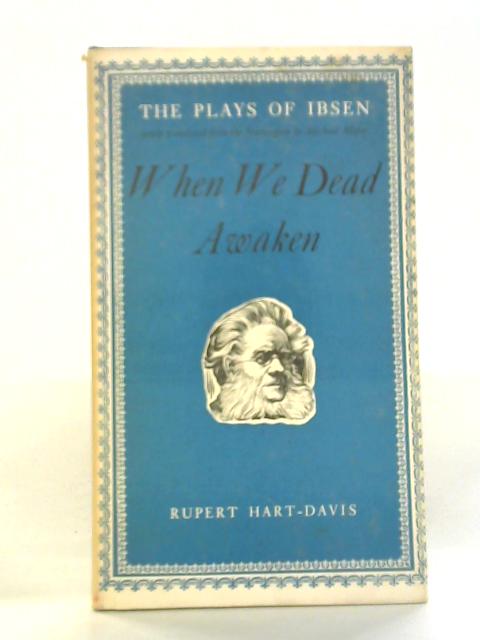 When We Dead Awaken By Henrik Ibsen