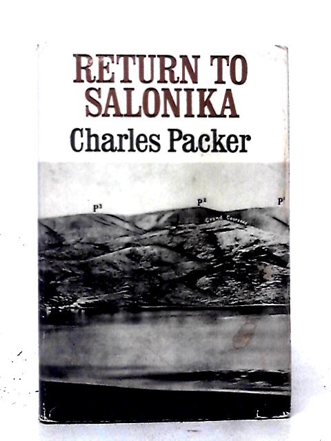 Return to Salonika By Charles Packer