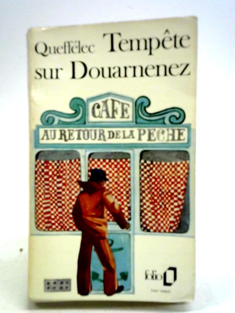 Tempete Sur Douarnenez: Roman von Henri Queffelec