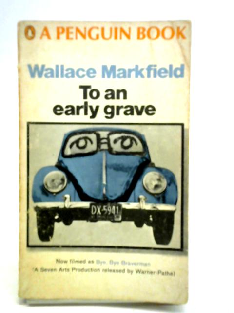 To an Early Grave By Wallace Markfield