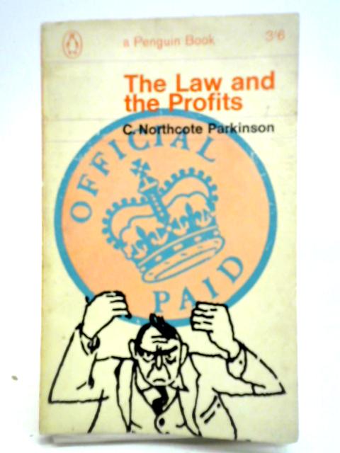 The Law And The Profits von C. Northcote Parkinson