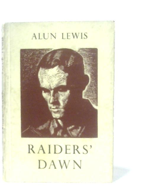 Raider's Dawn and Other Poems By Alun Lewis