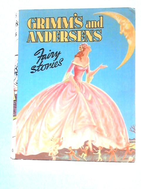 Grimm's Andersens Fairy Stories By Unstated