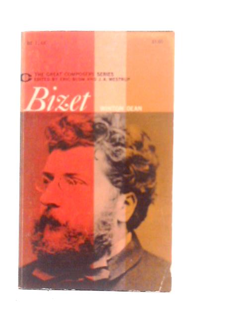 Bizet - The Great Composers Series By Winton Dean