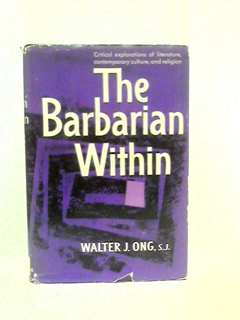 The Barbarian Within By Walter J.Ong