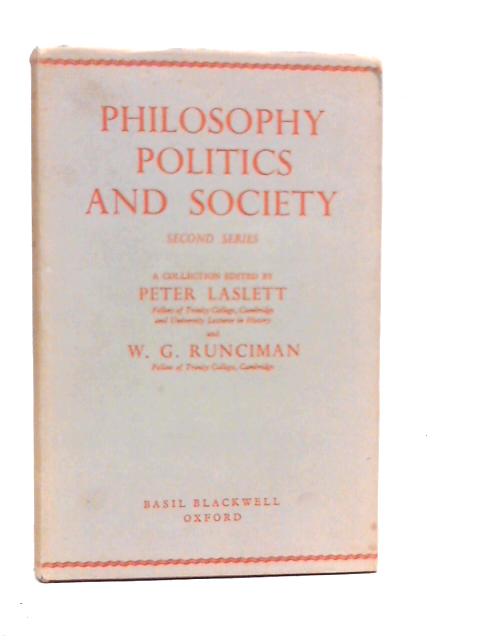 Philosophy, Politics And Society By Peter Laslett & W.G.Runciman