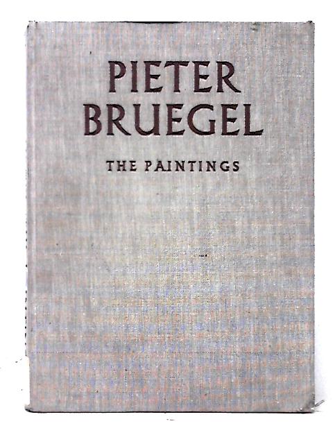 Bruegel: The Paintings By F. Grossman