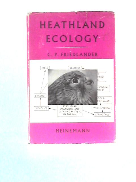 Heathland Ecology By C. P. Friedlander