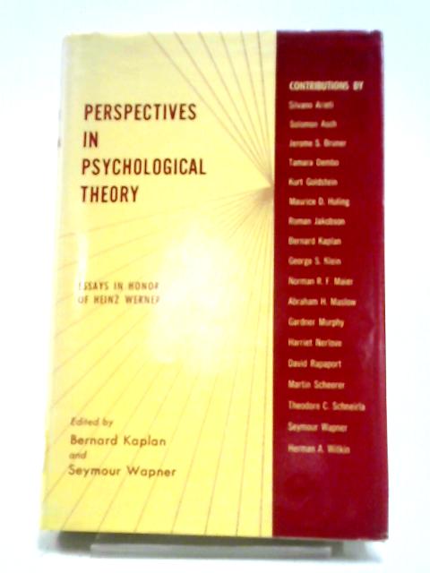 Perspective in Psychological Theory By B Kaplan and S Wapner (ed.)