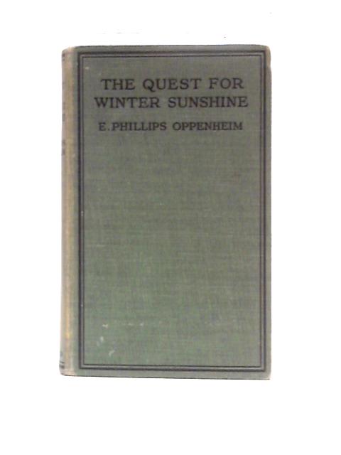 The Quest For Winter Sunshine By E. Phillips Oppenheim